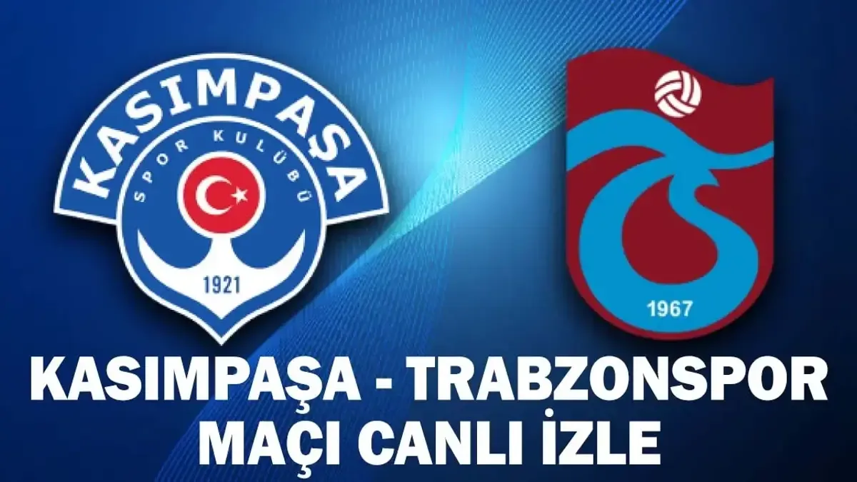 Kasımpaşa - Trabzonspor Maçı Ne Zaman, Hangi Kanalda Yayınlanacak?