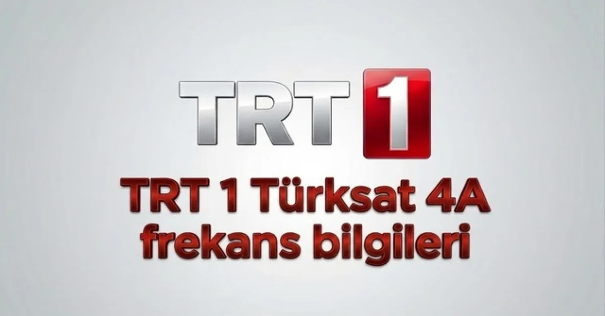 TRT 1 Frekans Ayarı Bilgileri