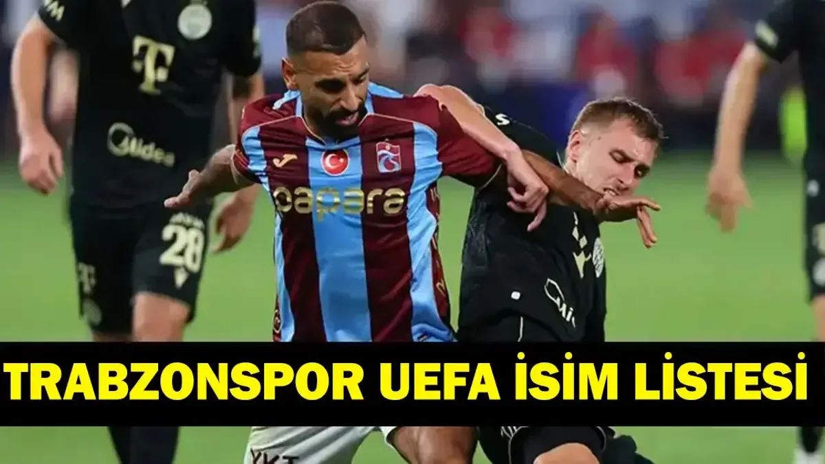 TRABZONSPOR KONFERANS LİGİ KADROSU: TS UEFA Listesi Belli Oldu Mu? Trabzonspor Konferans Ligi Kadrosunda Ki...