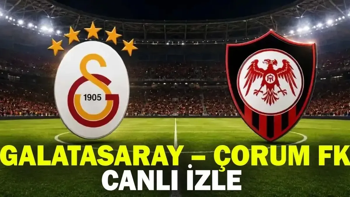 GALATASARAY – ÇORUM FK MAÇI CANLI İZLE | Galatasaray - Çorum FK maçı canlı yayın kanalı izle (beIN Sports) ...