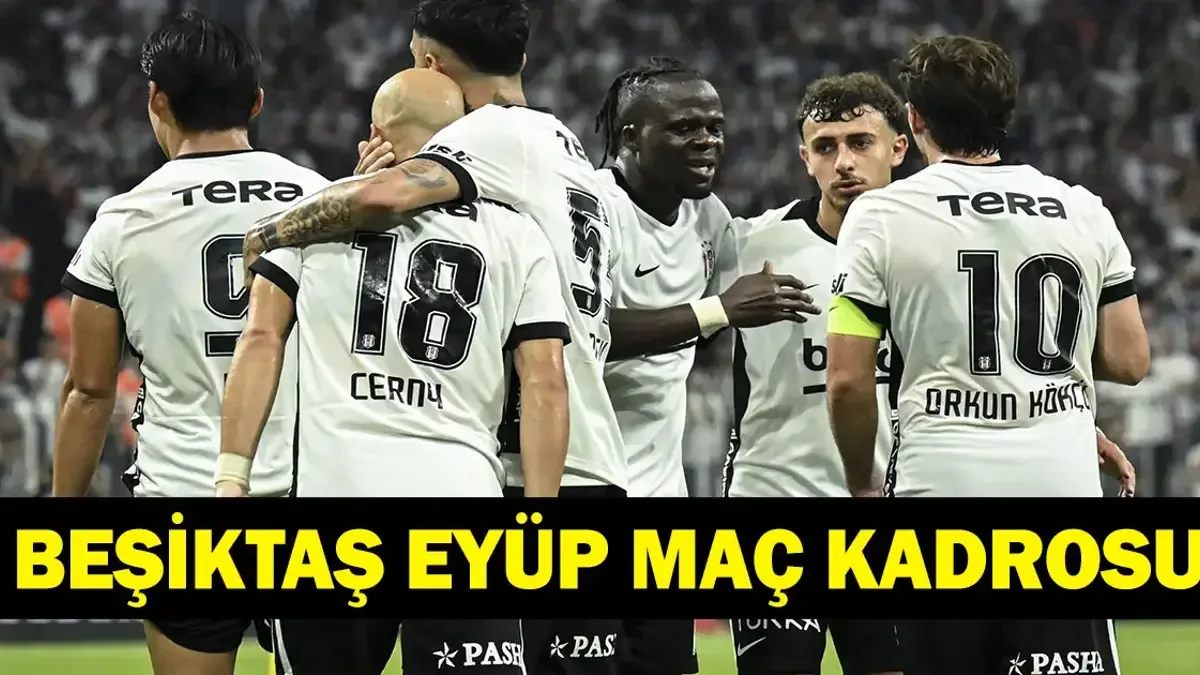Beşiktaş - Eyüpspor Maçı Ne Zaman, Saat Kaçta, Hangi Kanalda?