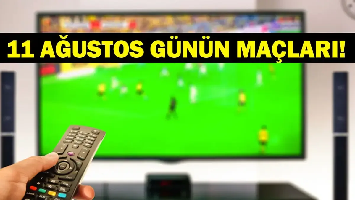 GÜNÜN MAÇLARI 11 AĞUSTOS 2026: Bugün Kimlerin Maçlar Var? Bugünkü Maçlar Neler? Sturm Graz Fenerbahçe Maçı ...