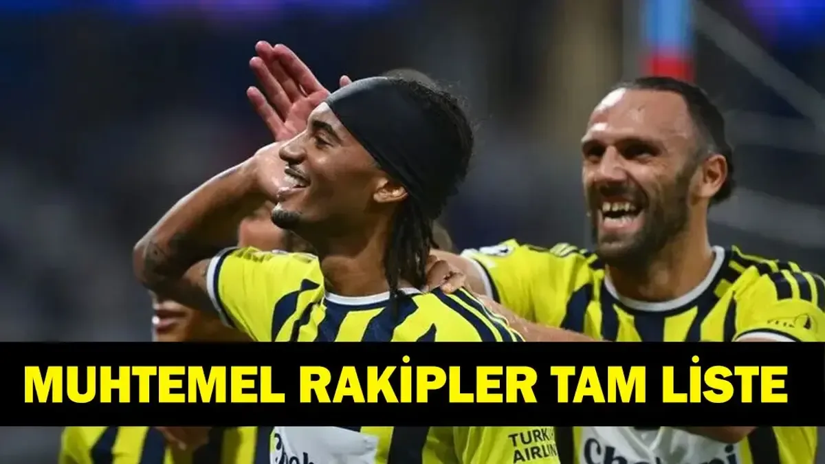 FENERBAHÇE ŞAMPİYONLAR LİGİ MUHTEMEL RAKİPLERİ: UEFA Şampiyonlar Ligi Kurası Fenerbahçe Muhtemel Rakipler K...